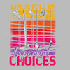 LIFE IS FULL OF IMPORTANT CHOICES - Golf Themed T-Shirt-Black-S-Custom One Express