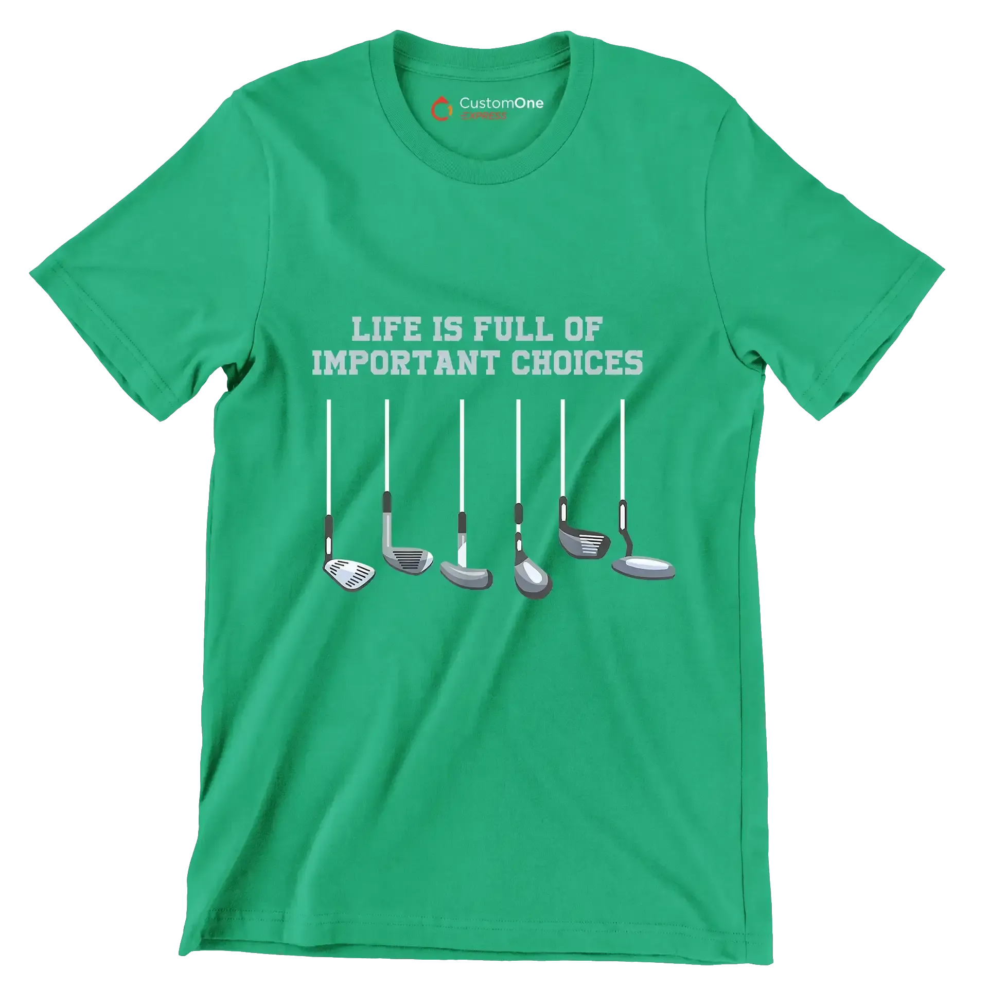 LIFE IS FULL OF IMPORTANT CHOICES - Golf Themed T-Shirt-Green-S-Custom One Express