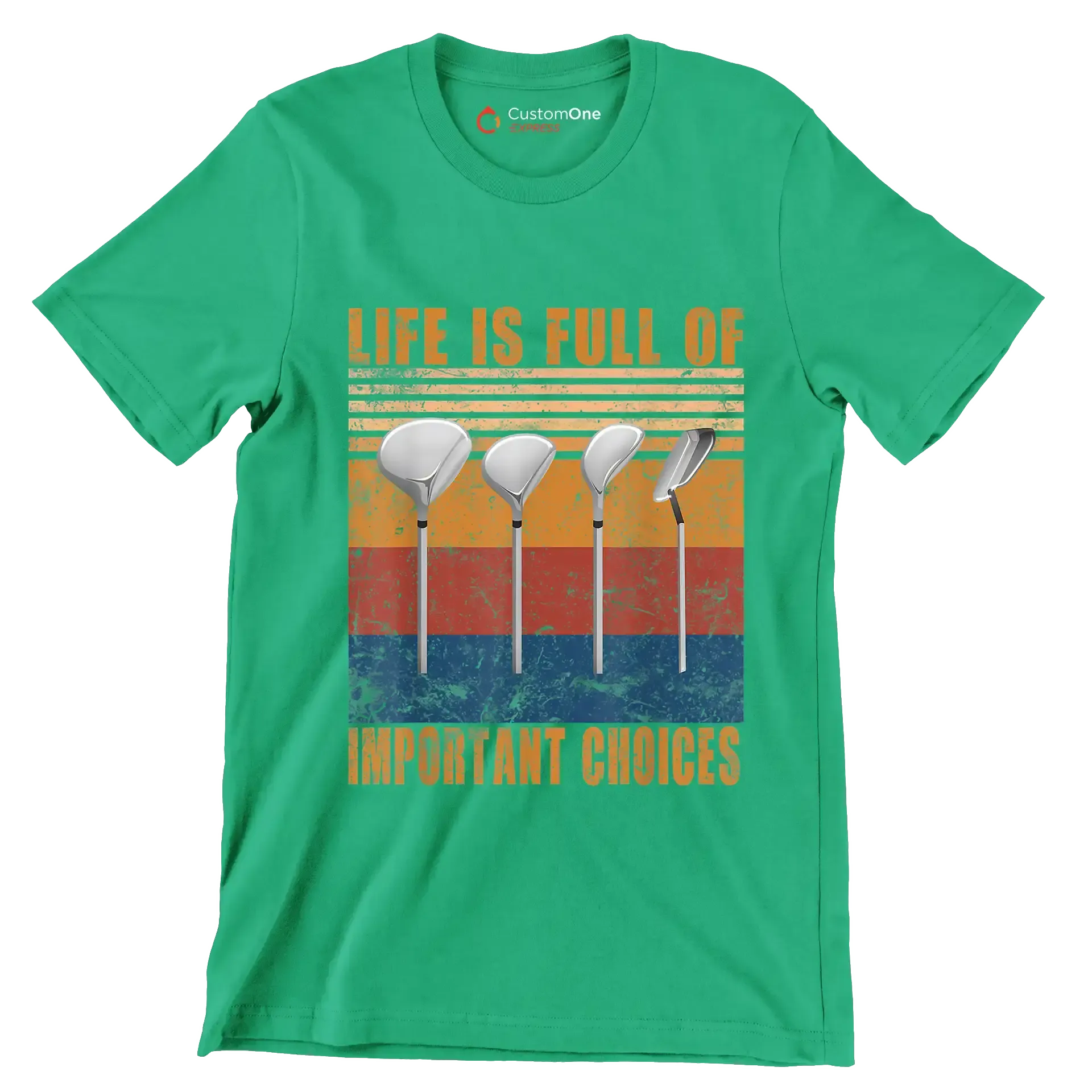 LIFE IS FULL OF IMPORTANT CHOICES - Golf Themed T-Shirt-Green-S-Custom One Express