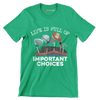 LIFE IS FULL OF IMPORTANT CHOICES - Golf Themed T-Shirt-Green-S-Custom One Express