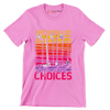 LIFE IS FULL OF IMPORTANT CHOICES - Golf Themed T-Shirt-Pink-S-Custom One Express