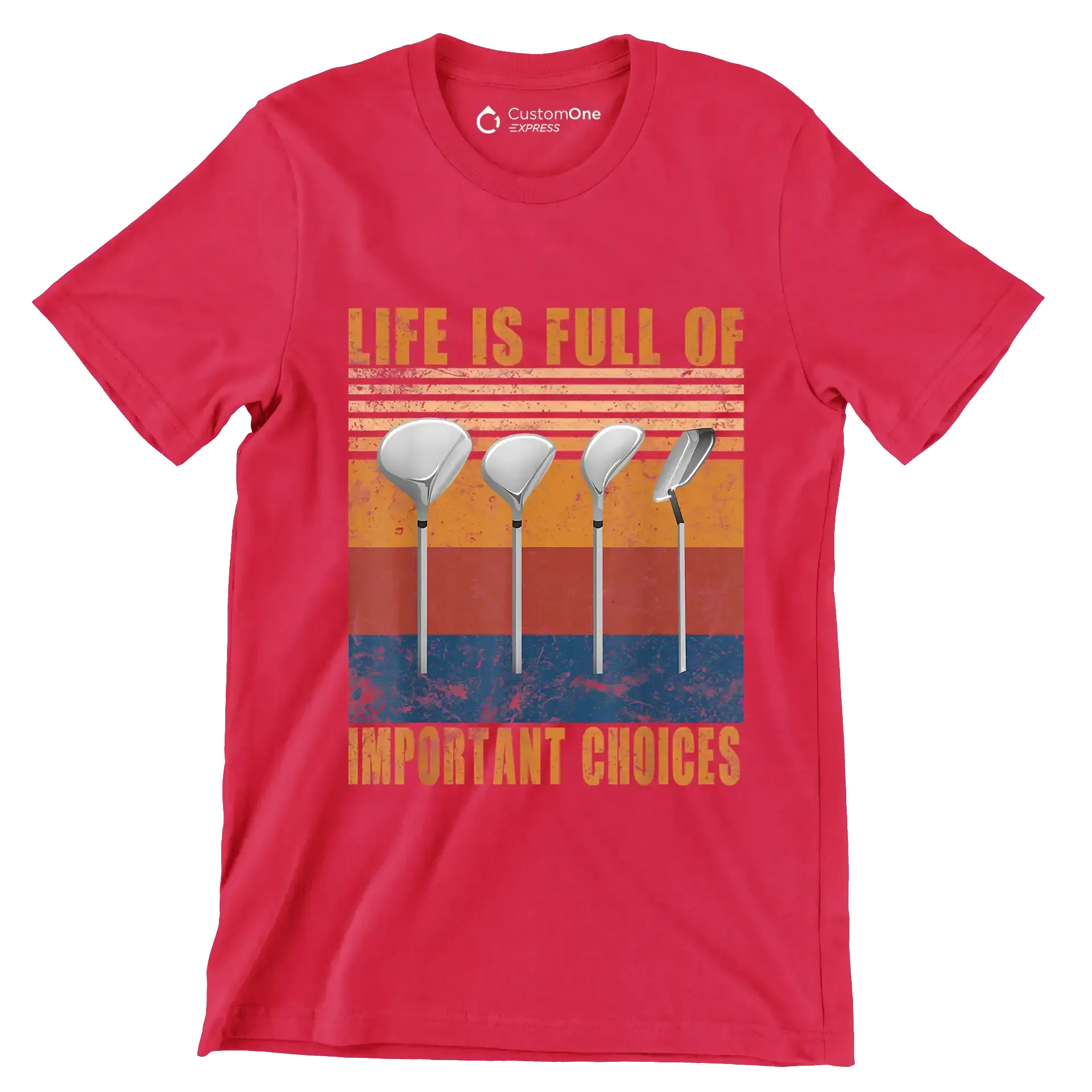 LIFE IS FULL OF IMPORTANT CHOICES - Golf Themed T-Shirt-Red-S-Custom One Express