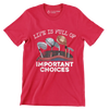 LIFE IS FULL OF IMPORTANT CHOICES - Golf Themed T-Shirt-Red-S-Custom One Express