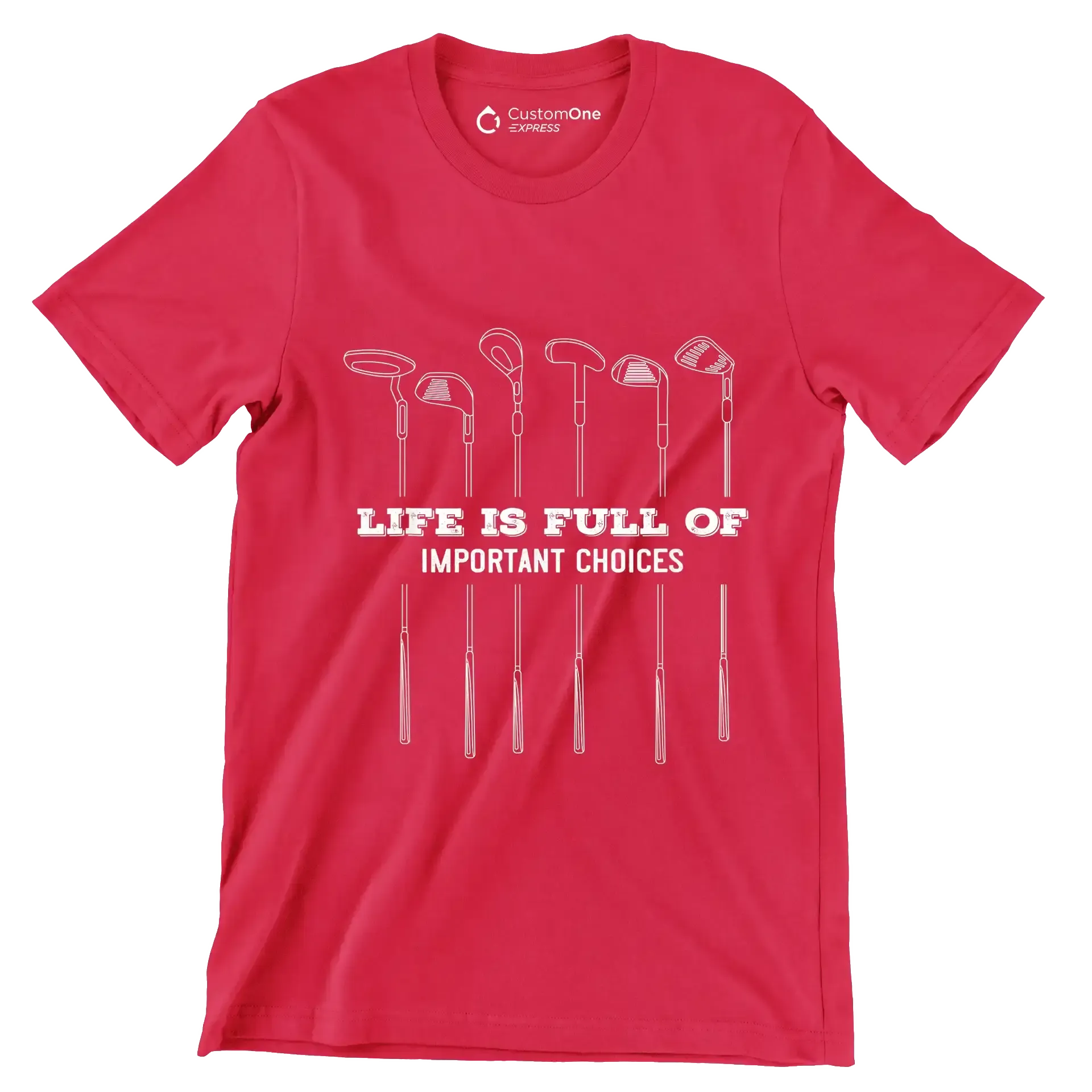 LIFE IS FULL OF IMPORTANT CHOICES - Golf Themed T-Shirt-Red-S-Custom One Express