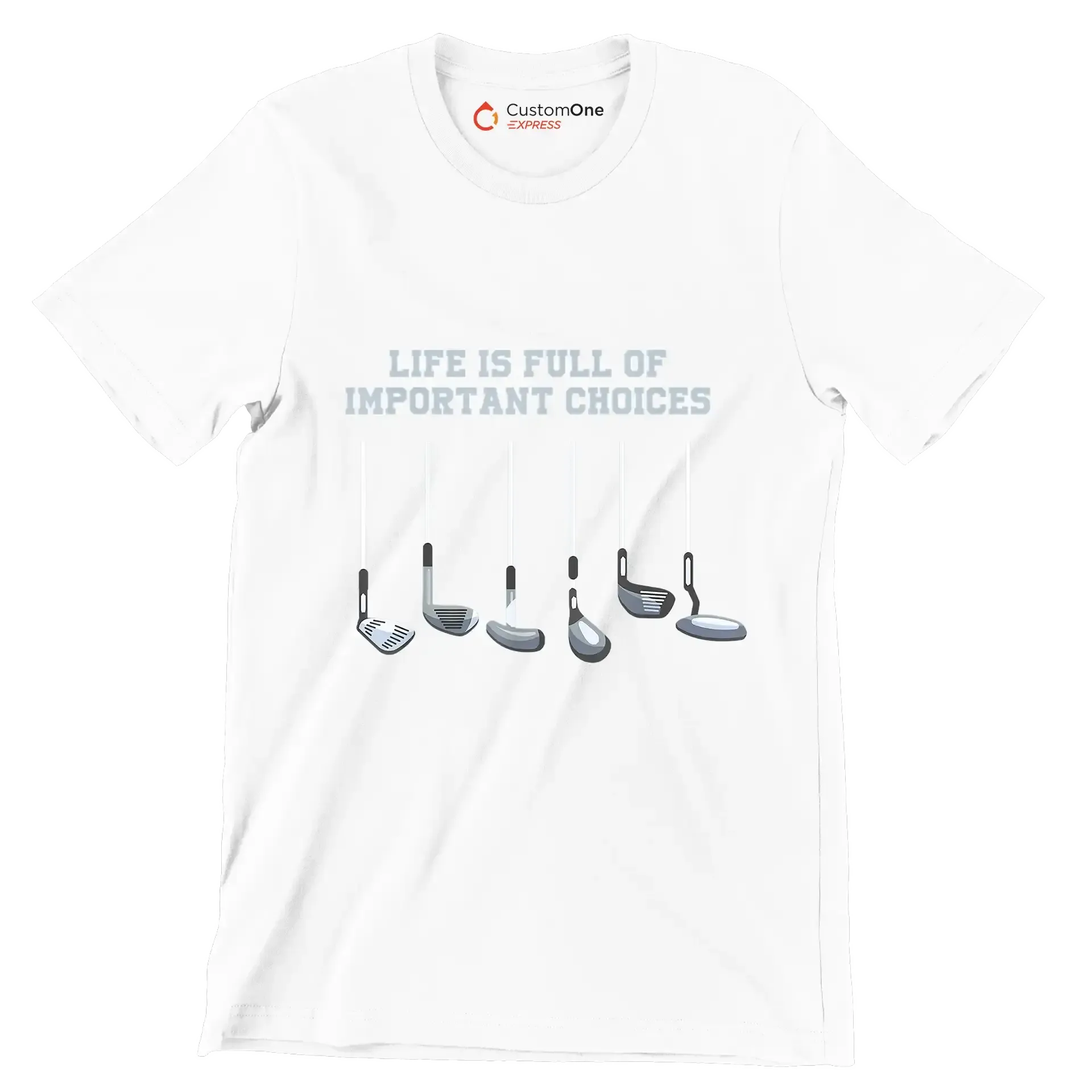 LIFE IS FULL OF IMPORTANT CHOICES - Golf Themed T-Shirt-White-S-Custom One Express