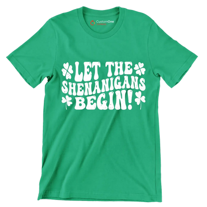 Let The Shenanigans Begin! - St. Patrick's Day T-Shirt-Green-S-Custom One Express