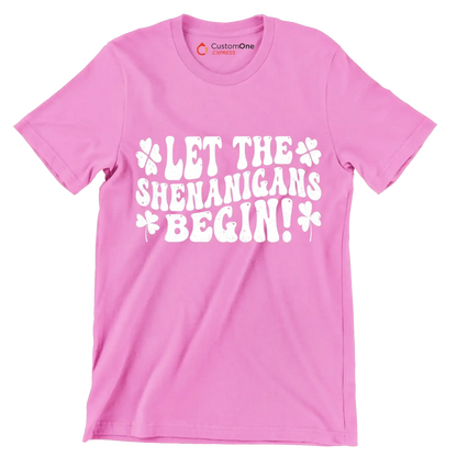 Let The Shenanigans Begin! - St. Patrick's Day T-Shirt-Pink-S-Custom One Express
