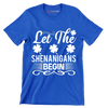Let the shenanigans begin - St. Patrick's Day T-Shirt-Blue-S-Custom One Express