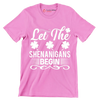 Let the shenanigans begin - St. Patrick's Day T-Shirt-Pink-S-Custom One Express