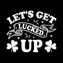Let's Get Lucked Up - St. Patrick's Day T-Shirt-Black-S-Custom One Express