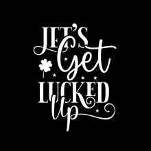 Lets Get Lucked Up - St. Patrick's Day T-Shirt-Black-S-Custom One Express