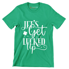 Lets Get Lucked Up - St. Patrick's Day T-Shirt-Green-S-Custom One Express
