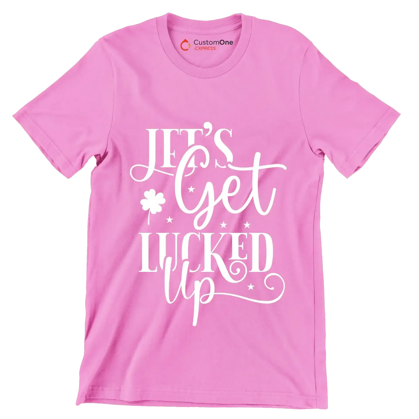Lets Get Lucked Up - St. Patrick's Day T-Shirt-Pink-S-Custom One Express