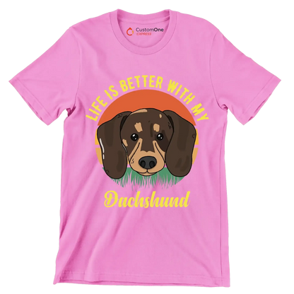Life is better with my dachshund - Dog Themed T-Shirt-Pink-S-Custom One Express
