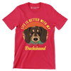 Life is better with my dachshund - Dog Themed T-Shirt-Red-S-Custom One Express