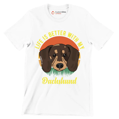 Life is better with my dachshund - Dog Themed T-Shirt-White-S-Custom One Express