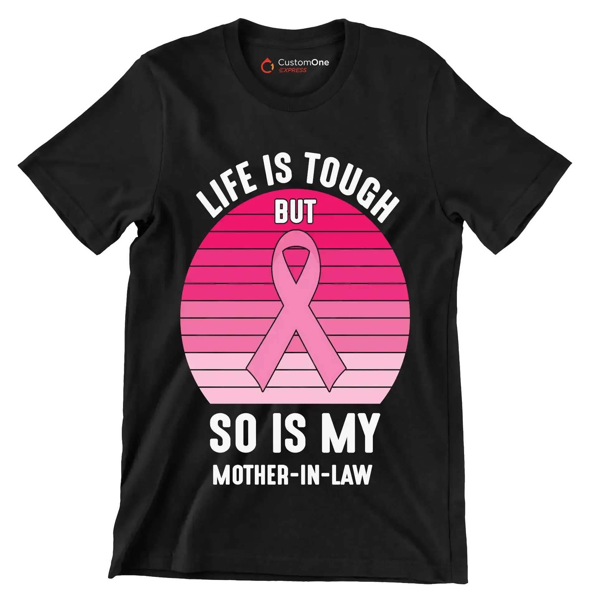 Life is tough but so is my mother-in-law - Breast Cancer Awareness T-Shirt-Black-S-Custom One Express