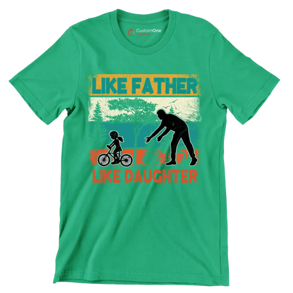 Like Father Like Daughter - Father’s Day T-Shirt-Green-S-Custom One Express