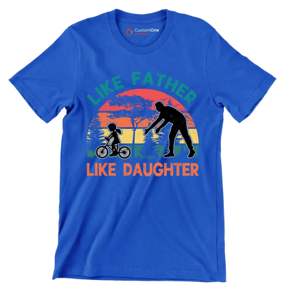 Like father Like Daughter - Father’s Day T-Shirt-Blue-S-Custom One Express