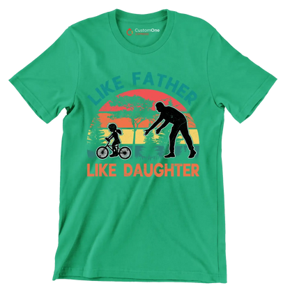 Like father Like Daughter - Father’s Day T-Shirt-Green-S-Custom One Express