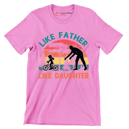 Like father Like Daughter - Father’s Day T-Shirt-Pink-S-Custom One Express