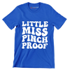 Little miss pinch proof - St. Patrick's Day T-Shirt-Blue-S-Custom One Express