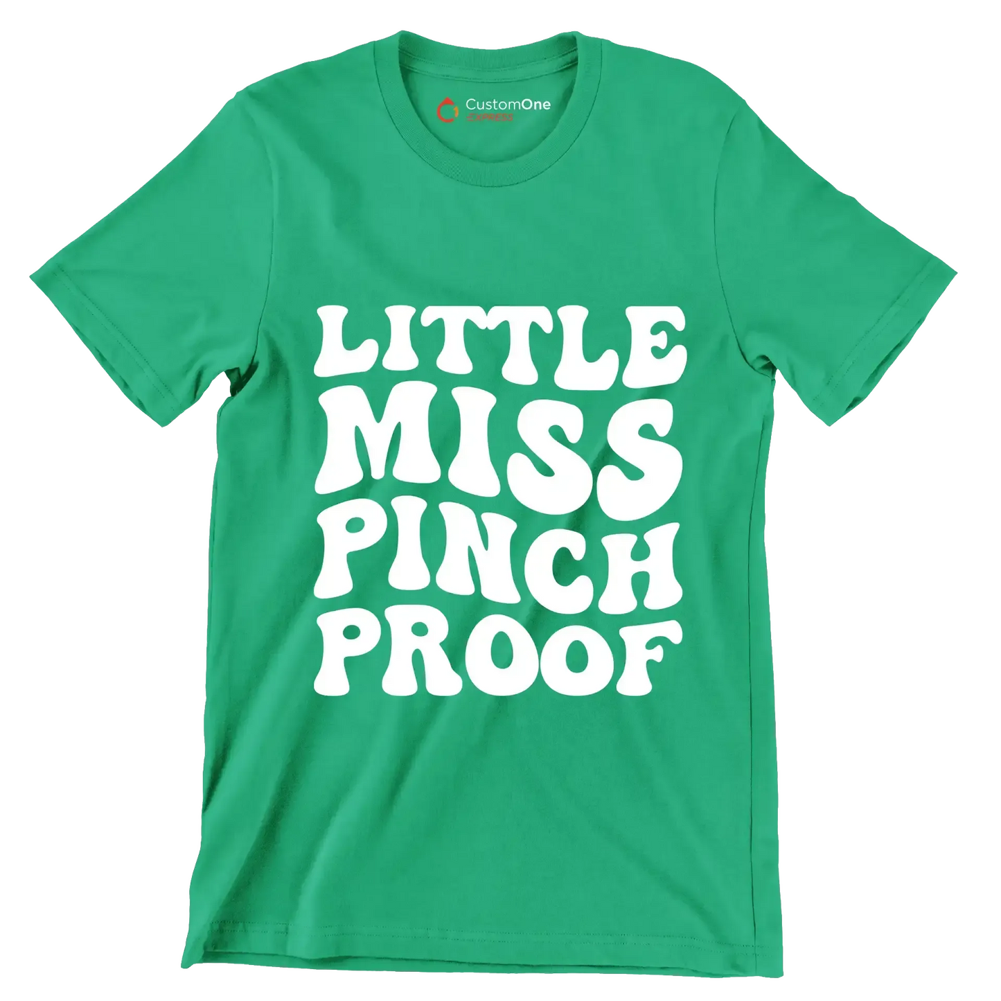 Little miss pinch proof - St. Patrick's Day T-Shirt-Green-S-Custom One Express