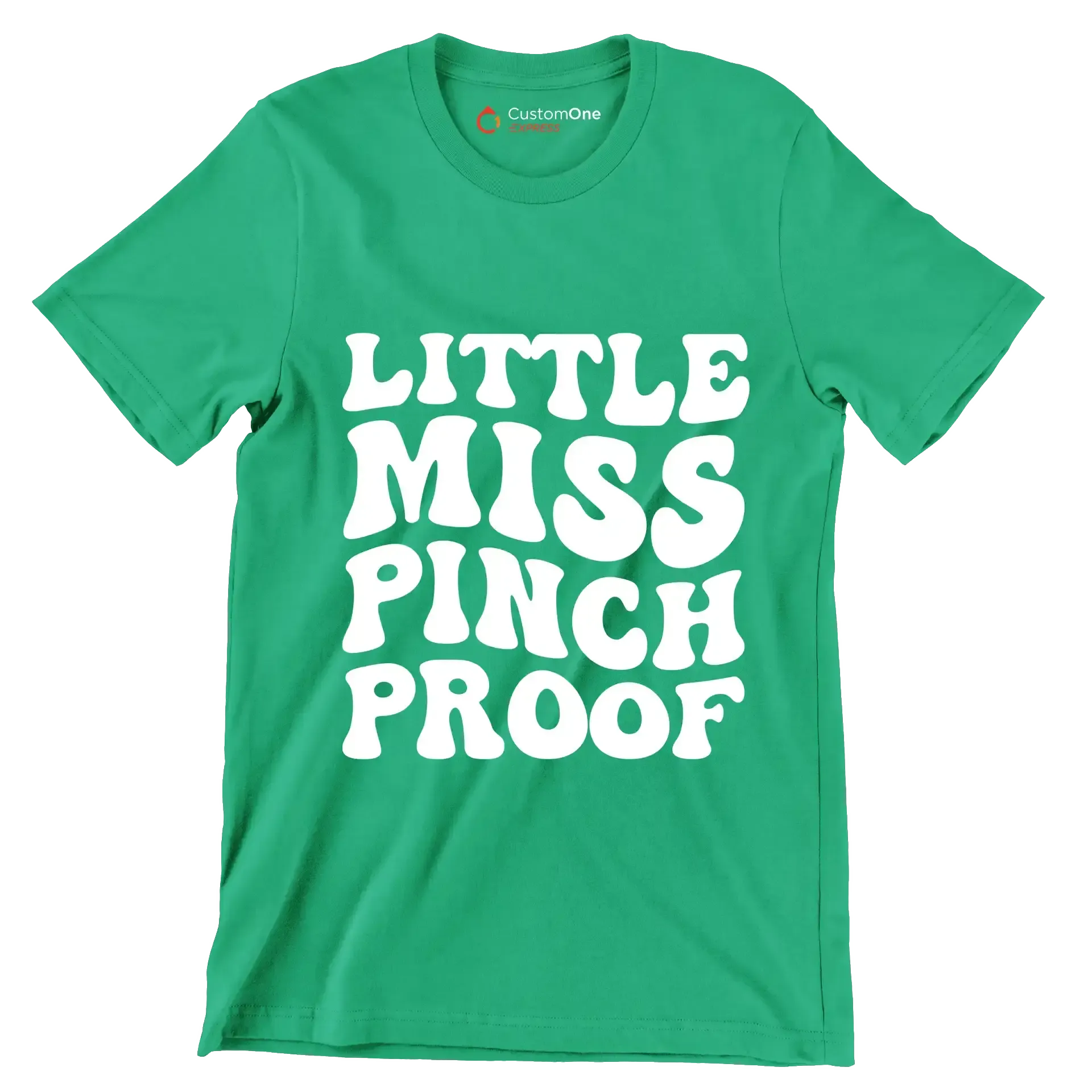 Little miss pinch proof - St. Patrick's Day T-Shirt-Green-S-Custom One Express