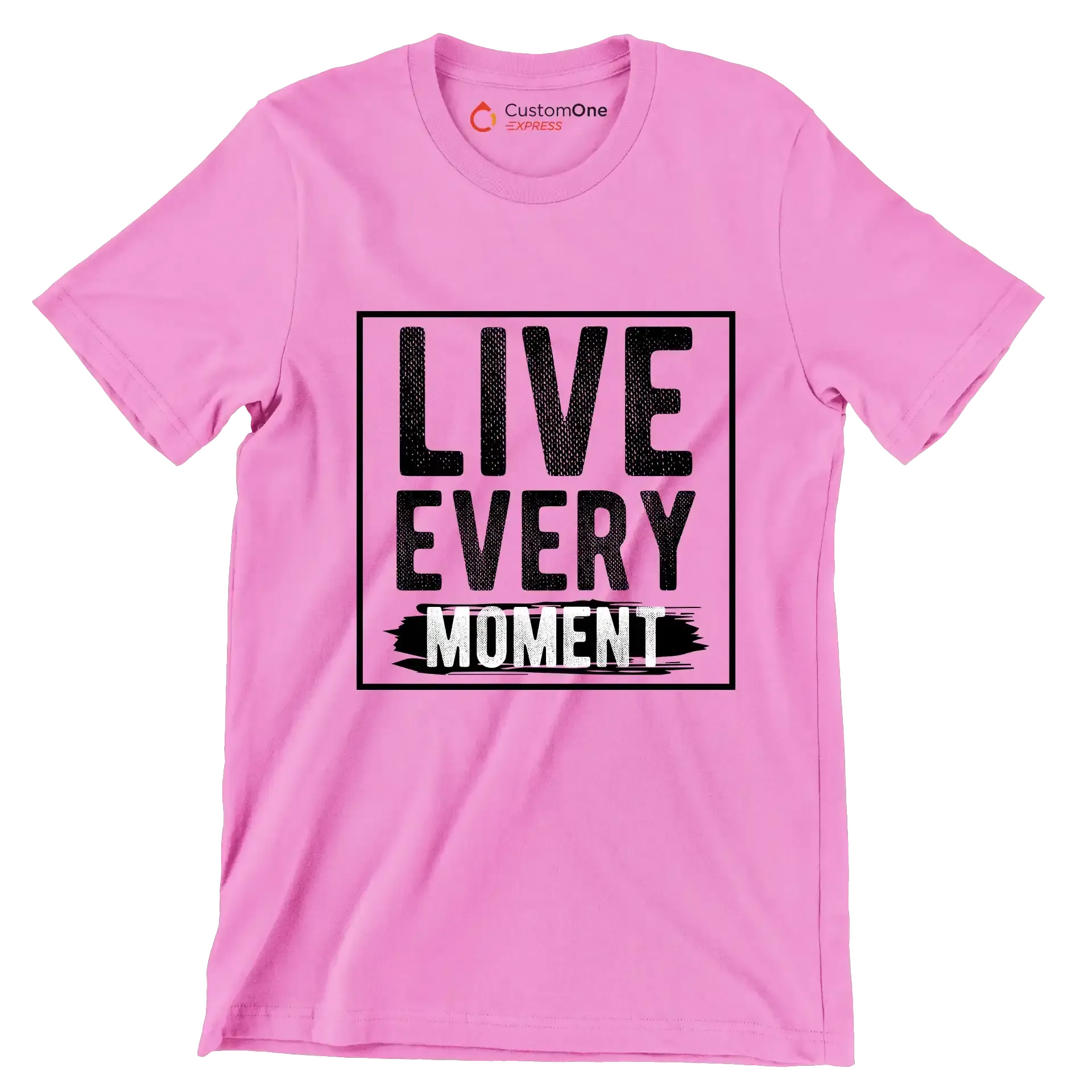 Live Every Moment - Motivational Themed T-Shirt-Pink-S-Custom One Express