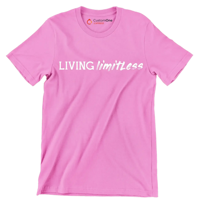 Living Limitless - Motivational Themed T-Shirt-Pink-S-Custom One Express