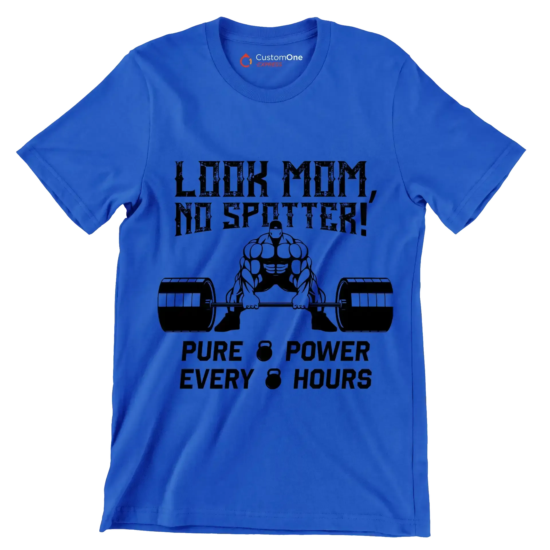 Look Mom No Spotter Pure Power Every Hours - Gym Themed T-Shirt-Blue-S-Custom One Express