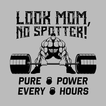 Look Mom No Spotter Pure Power Every Hours - Gym Themed T-Shirt-Blue-S-Custom One Express