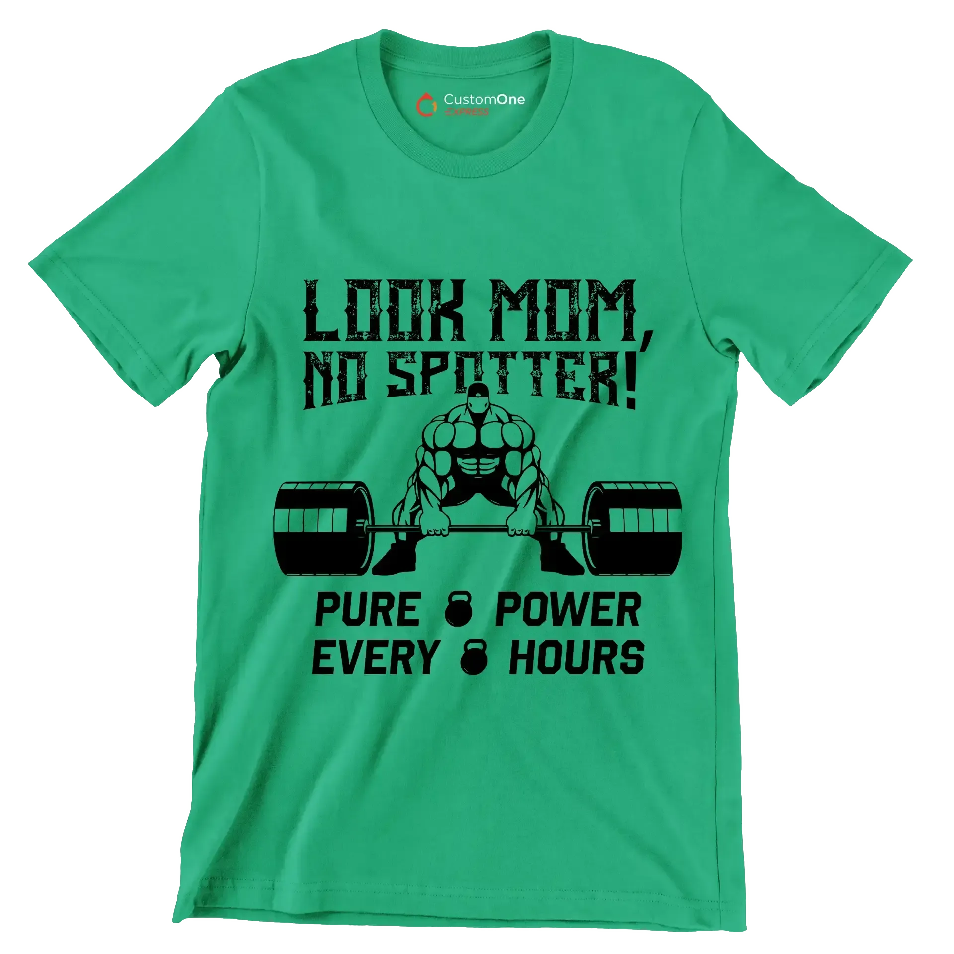 Look Mom No Spotter Pure Power Every Hours - Gym Themed T-Shirt-Green-S-Custom One Express