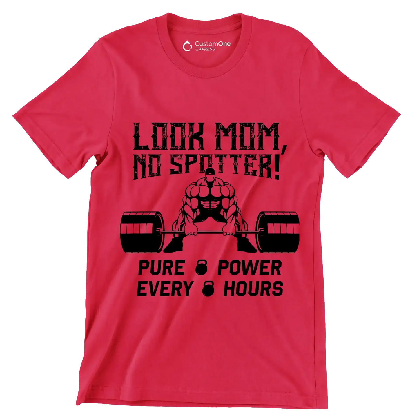 Look Mom No Spotter Pure Power Every Hours - Gym Themed T-Shirt-Red-S-Custom One Express