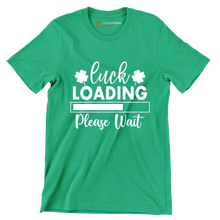 Luck Loading Please Wait - St. Patrick's Day T-Shirt-Green-S-Custom One Express
