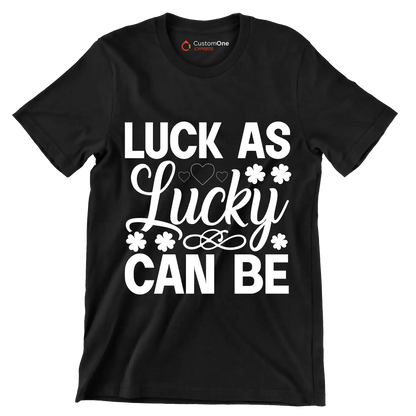 Luck as lucky can be - St. Patrick's Day T-Shirt-Black-S-Custom One Express