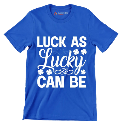 Luck as lucky can be - St. Patrick's Day T-Shirt-Blue-S-Custom One Express