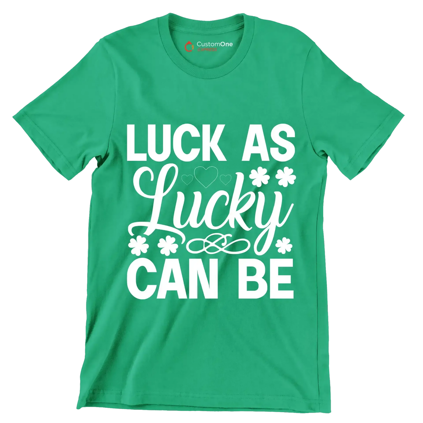 Luck as lucky can be - St. Patrick's Day T-Shirt-Green-S-Custom One Express