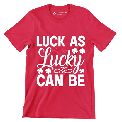 Luck as lucky can be - St. Patrick's Day T-Shirt-Red-S-Custom One Express