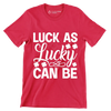 Luck as lucky can be - St. Patrick's Day T-Shirt-Red-S-Custom One Express