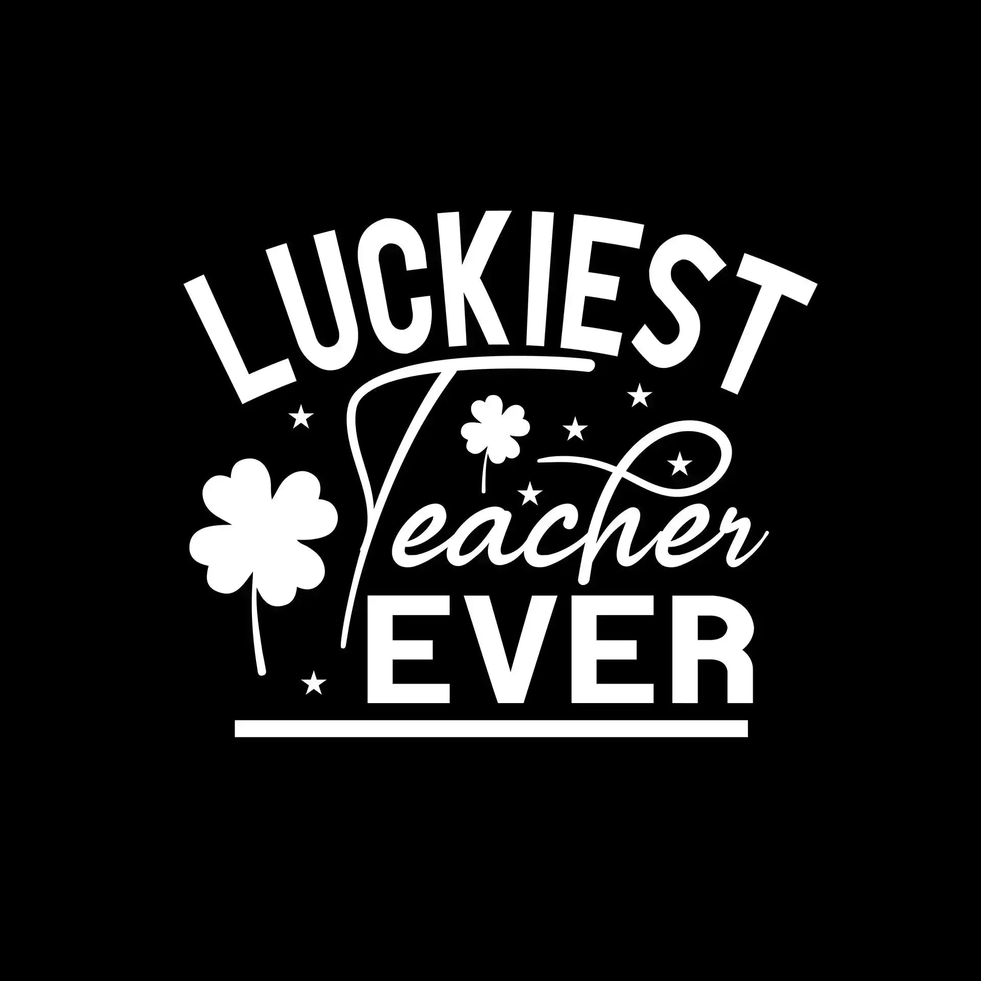 Luckiest Teacher Ever - St. Patrick's Day T-Shirt-Black-S-Custom One Express