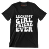 Luckiest girl friend ever - St. Patrick's Day T-Shirt-Black-S-Custom One Express