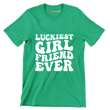 Luckiest girl friend ever - St. Patrick's Day T-Shirt-Green-S-Custom One Express