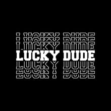 Lucky Dude - St. Patrick's Day T-Shirt-Black-S-Custom One Express