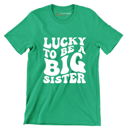 Lucky To Be A Big Sister - St. Patrick's Day T-Shirt-Green-S-Custom One Express