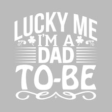 Lucky me I am a dad-to-be - St. Patrick's Day T-Shirt-Black-S-Custom One Express