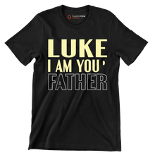 Luke I am you Father - Father’s Day T-Shirt-Black-S-Custom One Express