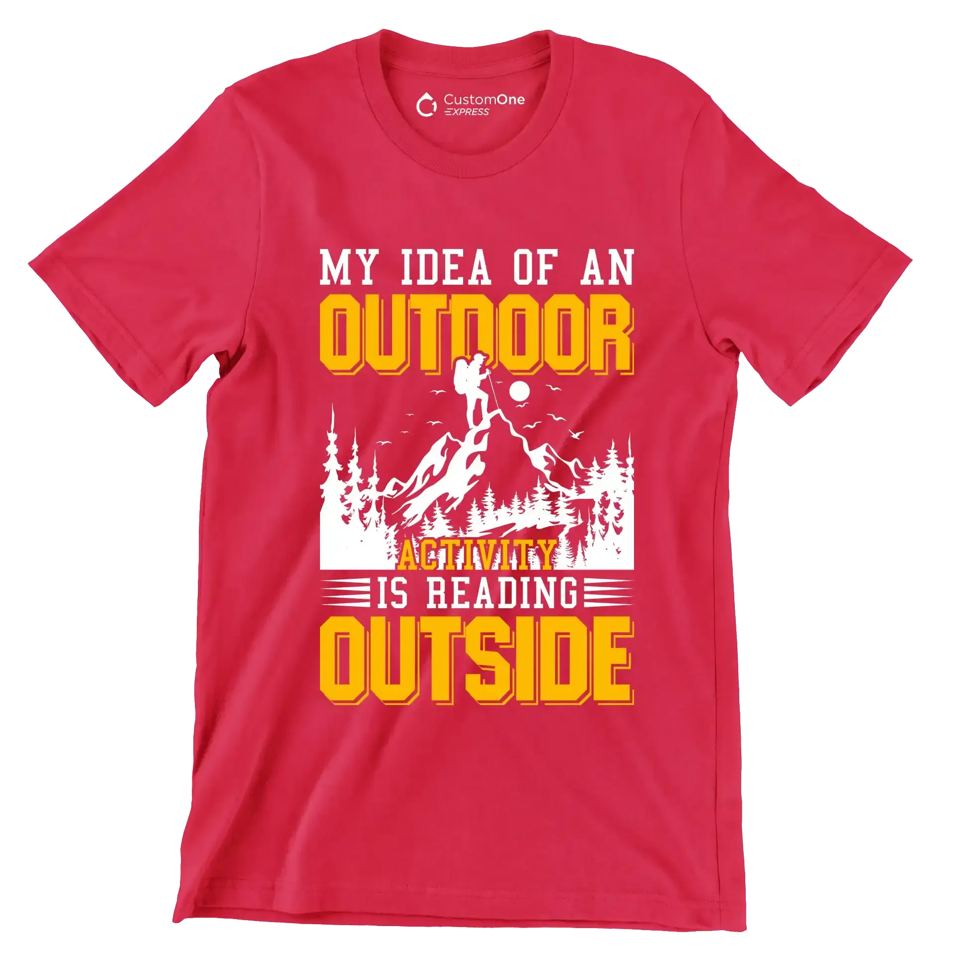 MY IDEA OF AN OUTDOOR ACTIVITY IS READING OUTSIDE - Hiking Themed T-Shirt-Red-S-Custom One Express