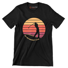 MY RETIREMENT PLAN - Golf Themed T-Shirt-Black-S-Custom One Express