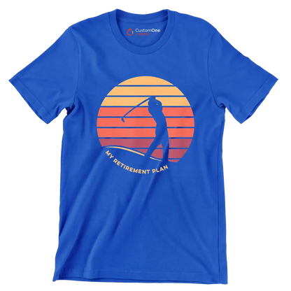 MY RETIREMENT PLAN - Golf Themed T-Shirt-Blue-S-Custom One Express